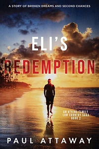 Eli's Redemption: A Story of Broken Dreams and Second Chances
