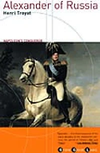 Alexander of Russia: Napoleon's Conqueror
