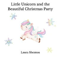 Little Unicorn and the Beautiful Christmas Party