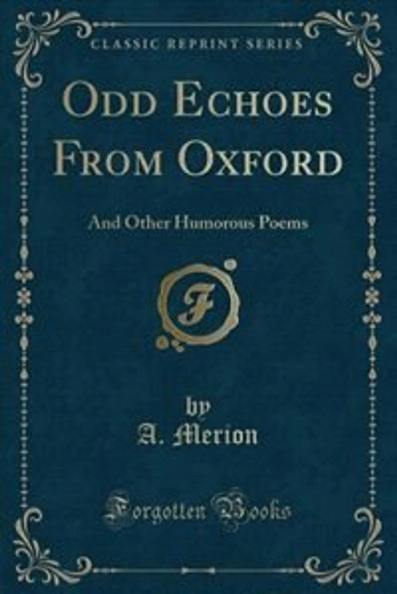 Odd Echoes From Oxford, and Other Humorous Poems