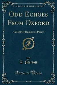 Odd Echoes From Oxford, and Other Humorous Poems
