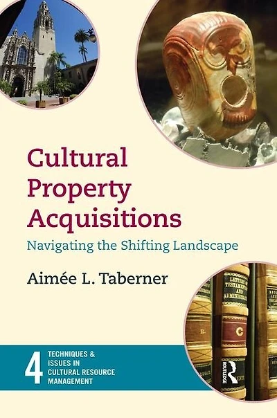 Cultural Property Acquisitions: Navigating The Shifting Landscape