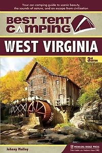 Best Tent Camping: West Virginia: Your Car-camping Guide To Scenic Beauty, The Sounds Of Nature, And An Escape From Civilization