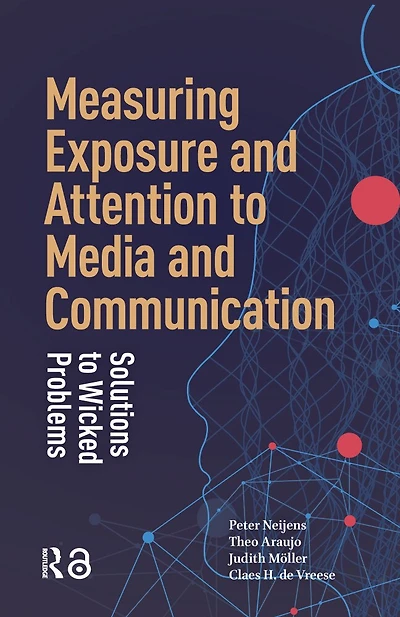 Measuring Exposure and Attention to Media Communication: Solutions Wicked Problems