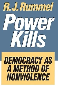 Power Kills: Democracy as a Method of Nonviolence