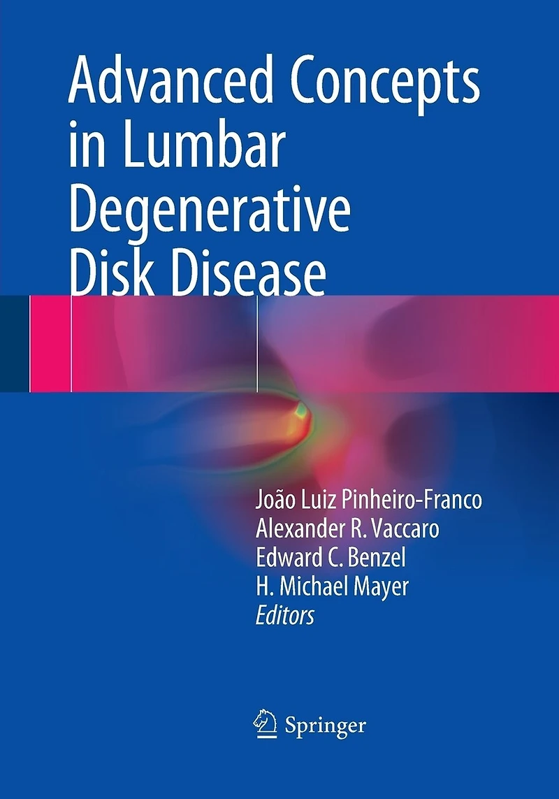 Advanced Concepts Lumbar Degenerative Disk Disease
