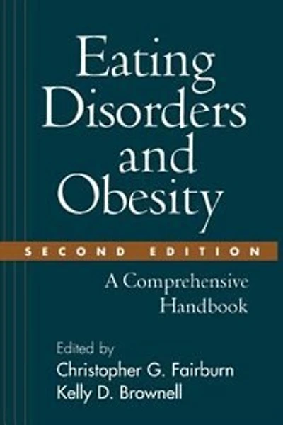 Eating Disorders and Obesity: A Comprehensive Handbook