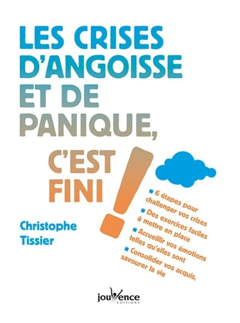 Les crises d'angoisse et de panique, c'est fini