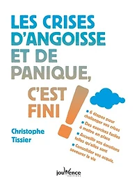 Les crises d'angoisse et de panique, c'est fini