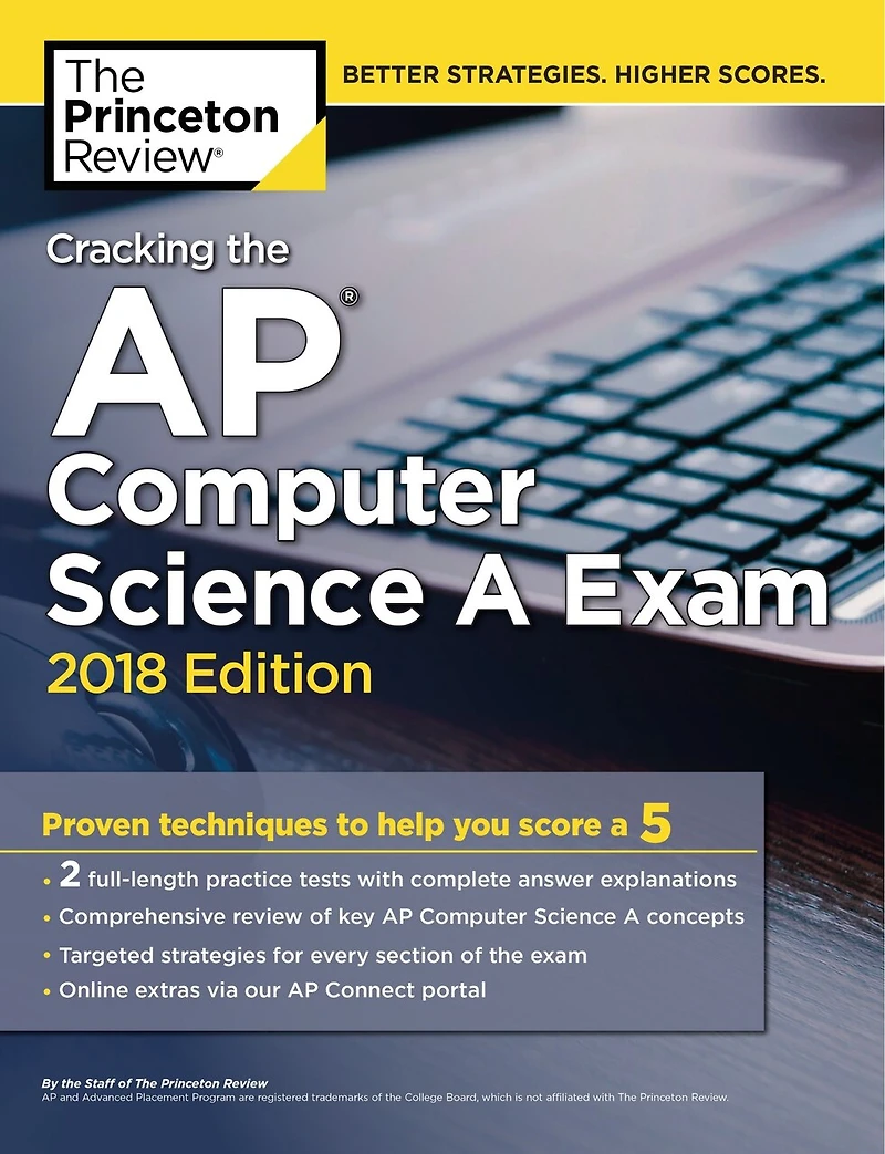 Cracking The Ap Computer Science A Exam, 2017 Edition: Proven Techniques To Help You Score 5