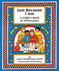 Just Because I Am: A Child's Book Of Affirmation