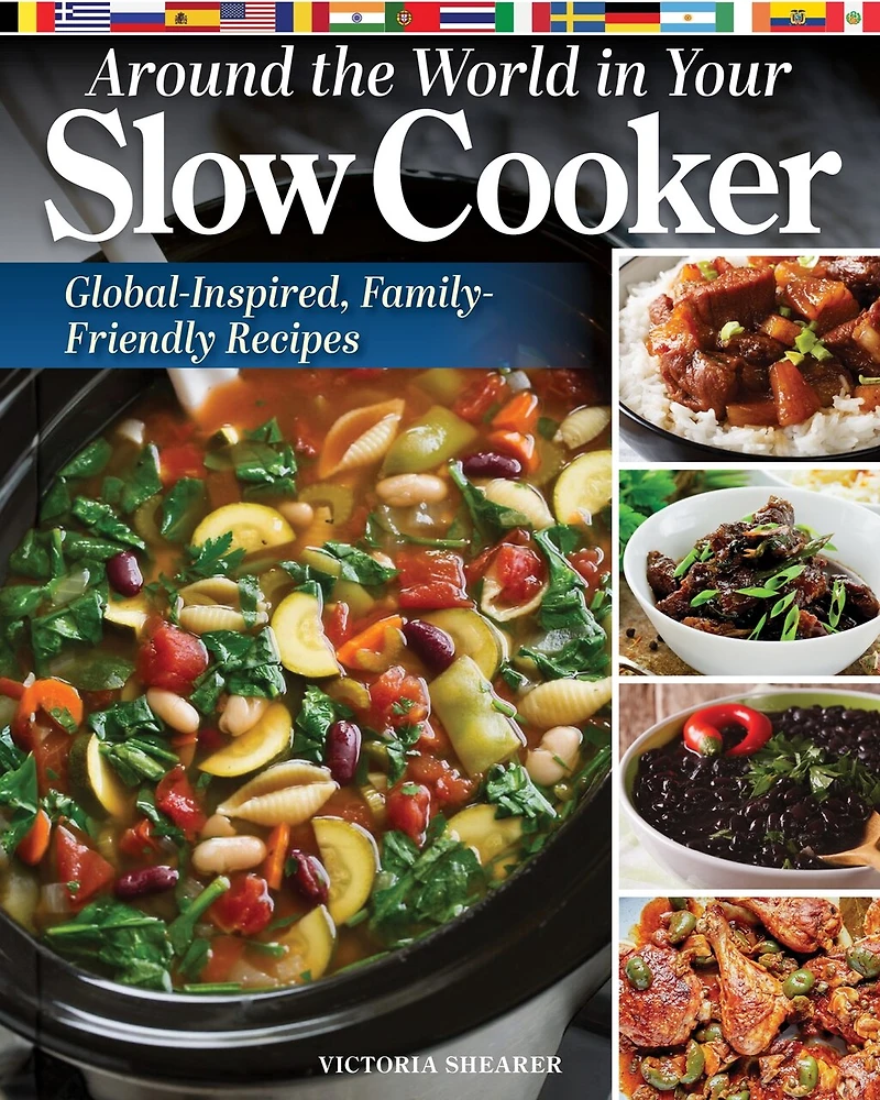 Around the World Your Slow Cooker: Global-Inspired, Family-Friendly Recipes