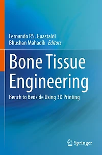 Bone Tissue Engineering: Bench to Bedside Using 3D Printing