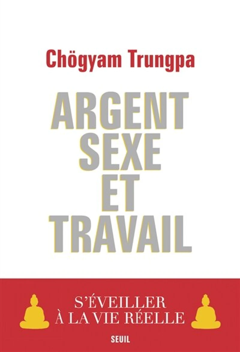 Argent, sexe et travail: s'éveiller à la vie réelle