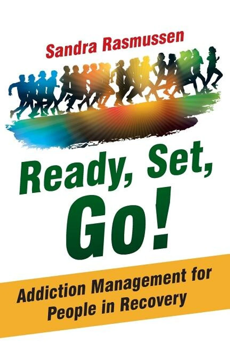 Ready, Set, Go!: Addiction Management for People Recovery