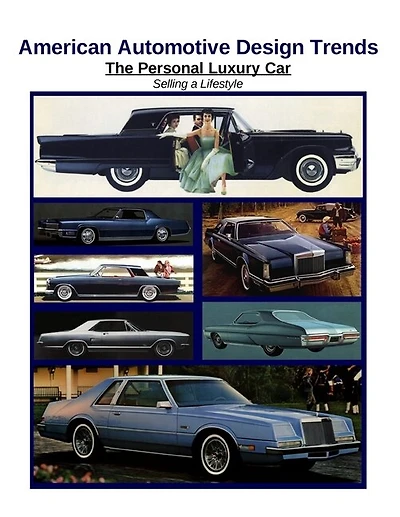 American Automotive Design Trends / The Personal Luxury Car: Selling A Lifestyle