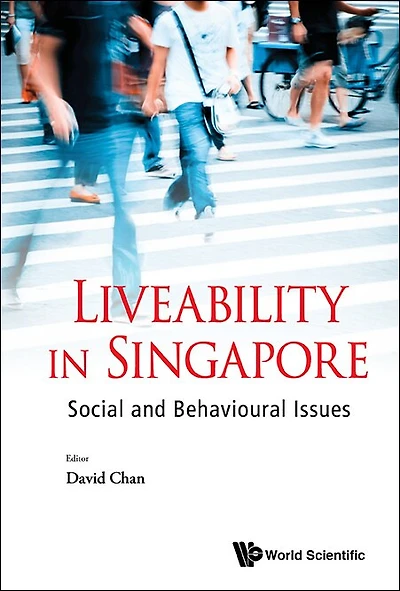 Liveability Singapore: Social And Behavioural Issues