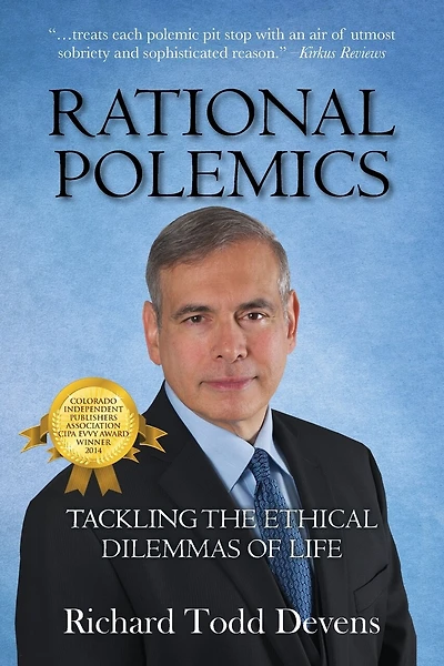 Rational Polemics: Tackling The Ethical Dilemmas Of Life