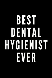 Best Dental Hygienist Ever