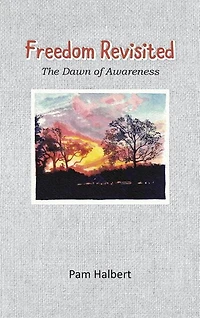 Freedom Revisited: The Dawn of Awareness