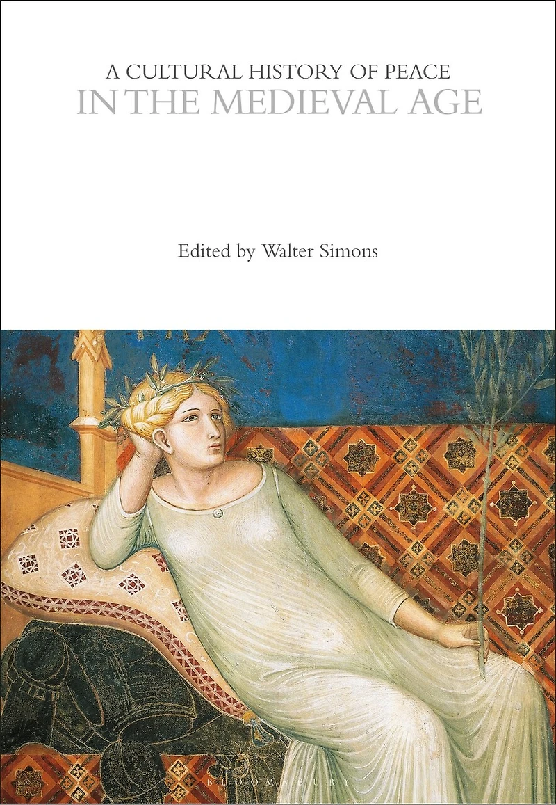 A Cultural History of Peace the Medieval Age