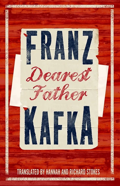 Dearest Father: Newly translated and Annotated