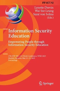 Information Security Education. Empowering People Through Education: 17th IFIP WG 11.8 World Conference, WISE 2025, Maribor, Slovenia, May 21-23, Proceedings