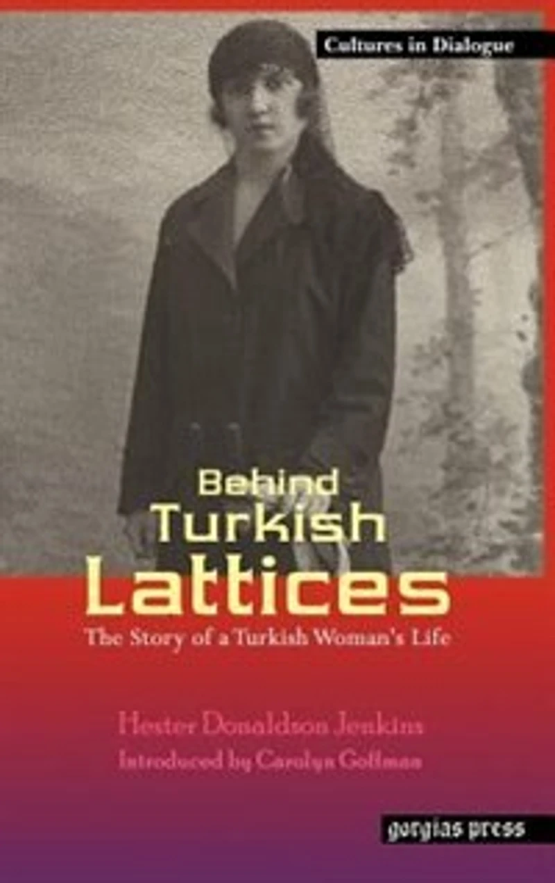 Behind Turkish Lattices, the Story of a Woman's Life (Classic Reprint)
