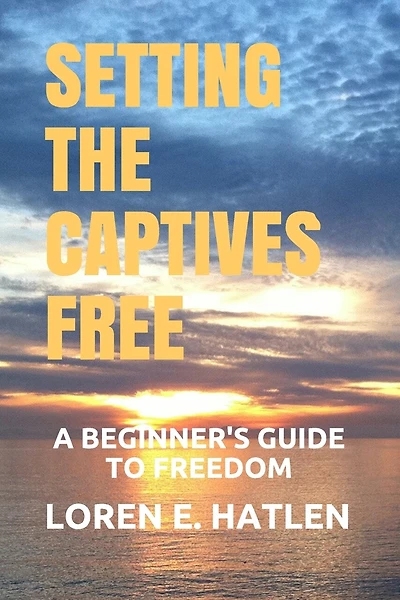 Setting the Captives Free: A Beginner's Guide to Freedom