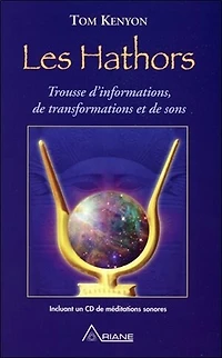 Les Hathors: trousse d'informations, de transformations et sons