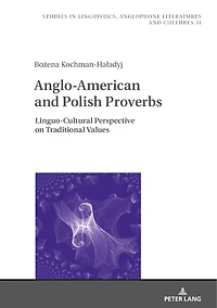 Anglo-American and Polish Proverbs: Linguo-Cultural Perspective on Traditional Values