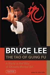 Bruce Lee the Tao of Gung Fu: Commentaries on Chinese Martial Arts