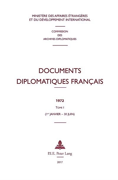 Documents diplomatiques français: 1972 - Tome I (1er janvier 30 juin)