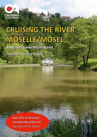 Cruising the River Moselle/Mosel: A guide to cruising the river from Neuves-Maison to Koblenz, with details of locks