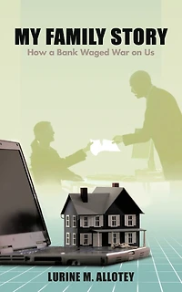 My Family Story: How A Bank Waged War On Us