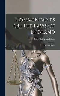 Commentaries On The Laws Of England: In Four Books