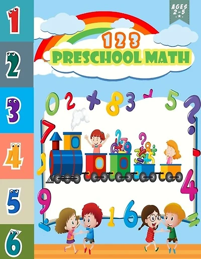 123 Preschool Math: basic math preschool and Activities Educational learning book for pre k, kindergarten and kids ages 2-5 with number tracing, counting, matching activities, beginner math, Handwriting, and coloring (Pre K Workbooks).