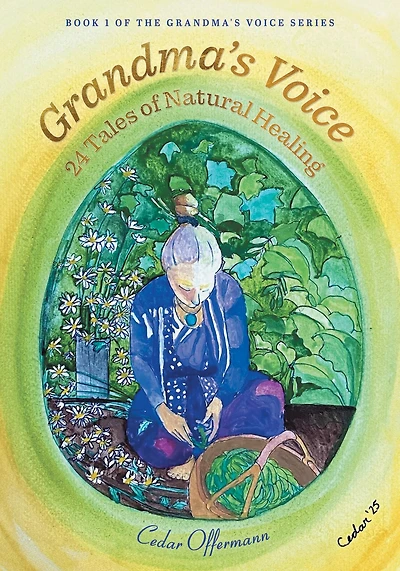 Grandma's Voice: 24 Tales of Natural Healing