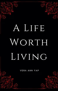 A Life Worth Living