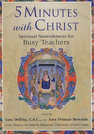 5 Minutes with Christ: Spiritual Nourishment for Busy Teachers