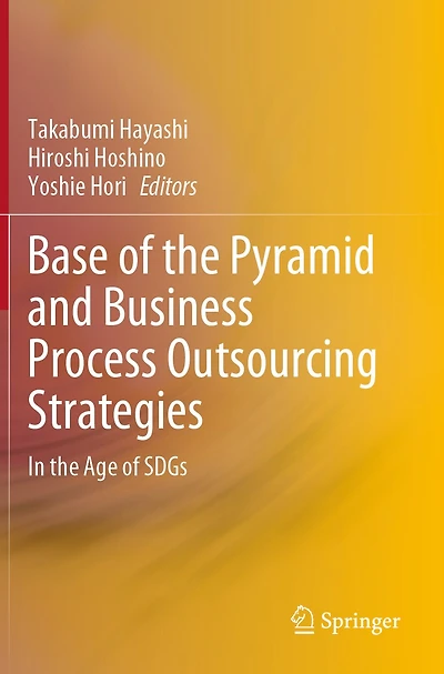 Base of the Pyramid and Business Process Outsourcing Strategies: In the Age of SDGs