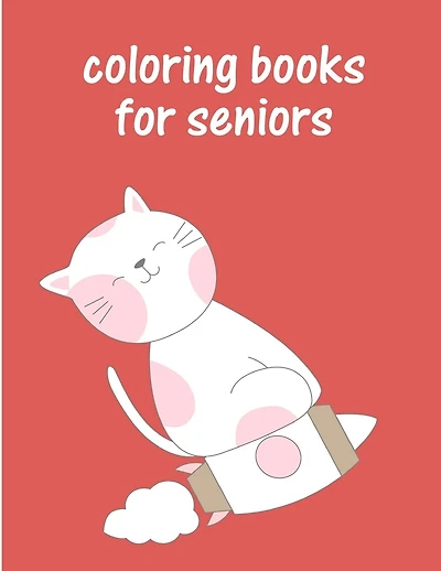 Coloring Books For Seniors: The Best Relaxing Colouring Book For Boys Girls Adults