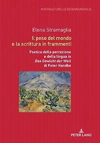 Il peso del mondo e la scrittura frammenti: Poetica della percezione lingua «Das Gewicht der Welt» di Peter Handke