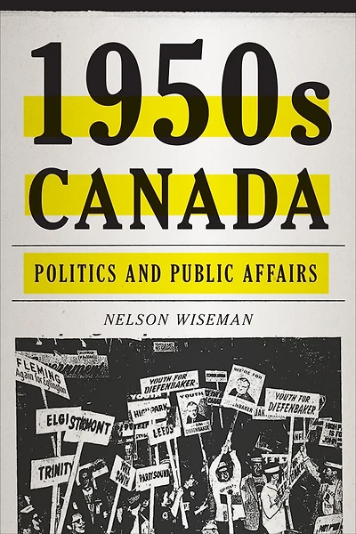 1950s Canada: Politics and Public Affairs
