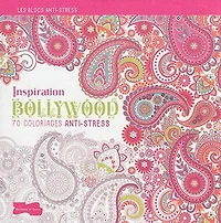70 coloriages anti-stress Inspiration Bollywood