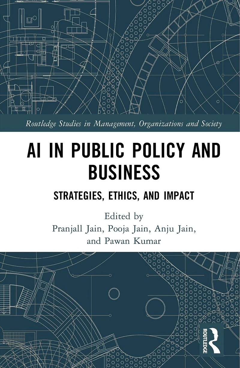 AI Public Policy and Business: Strategies, Ethics, Impact