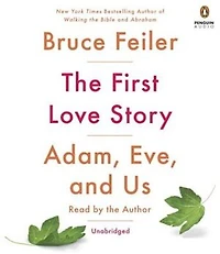 The First Love Story: A Journey Through Tangled Lives Of Adam And Eve