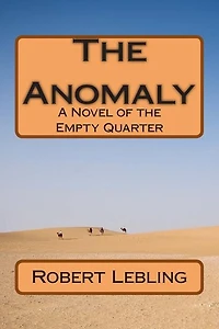 The Anomaly: A Novel of the Empty Quarter