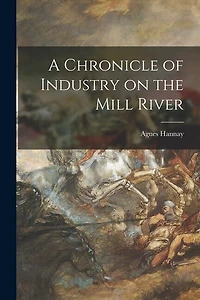 A Chronicle of Industry on the Mill River
