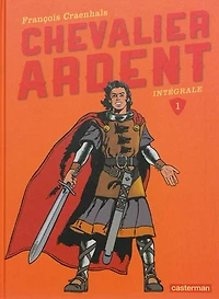 Chevalier Ardent - L'intégrale (Tome 1)